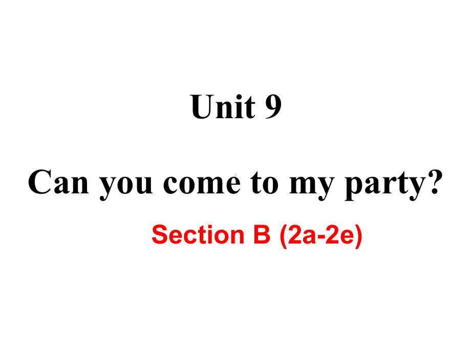 最新人教版八年级上册英语课件：Unit-9--Section-B-(2a-2e)-教学课件.ppt_第2页