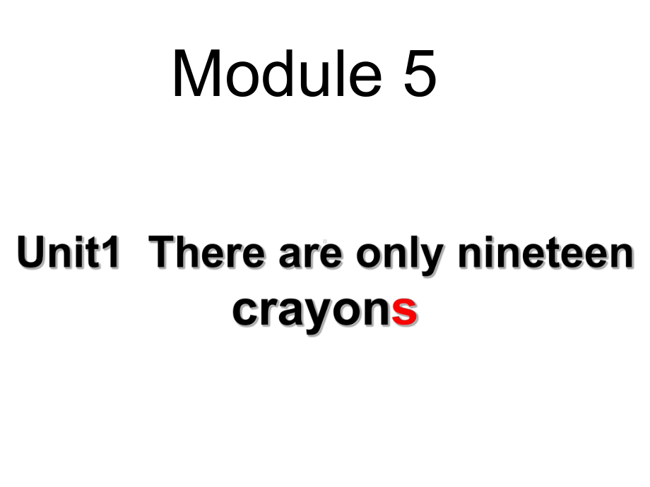 外研社小学英语五年级M5U1there-are-only-nineteen-crayongs课件.ppt_第1页