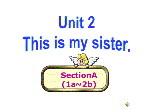 最新(人教版)七年级英语上册Unit2-This-is-my-sister-Section-A(1a-2b)公开课课件.ppt