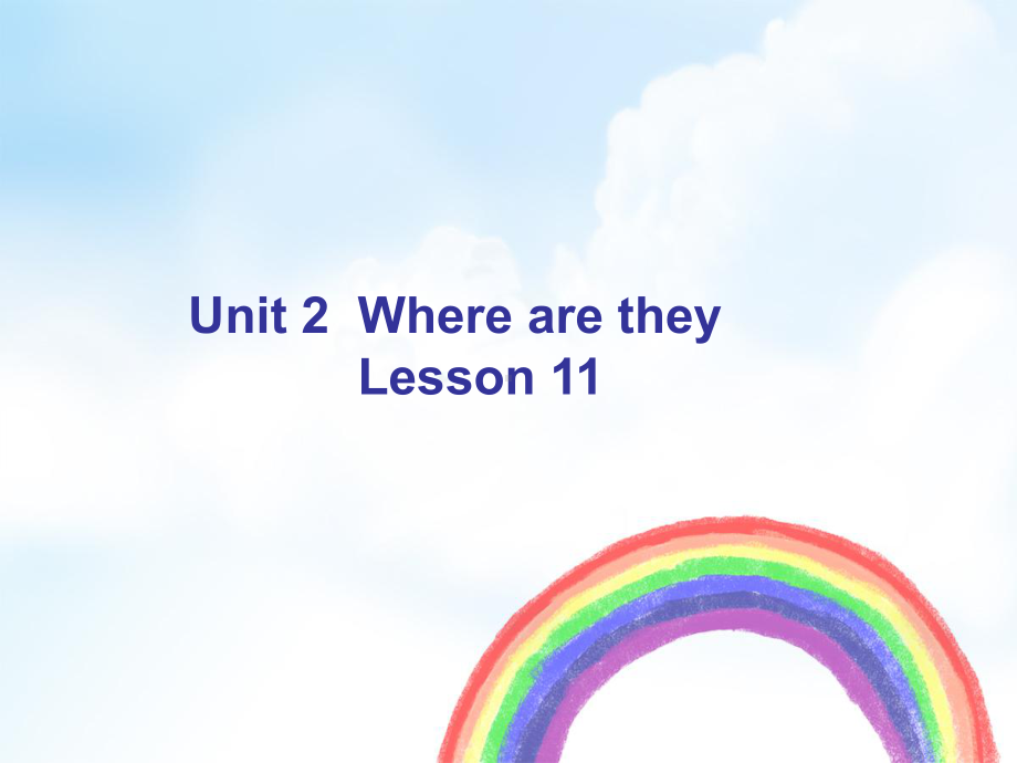 四年级上册英语课件Unit-2-Where-are-they-Lesson-11-课件1｜清华版(一起)-.ppt_第1页