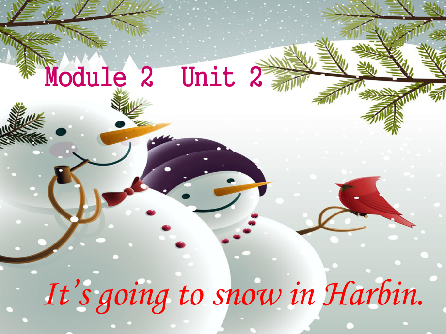 外研版(三年级起点)六年级下册Module2-Unit2-It-will-snow-in-Harbin课件.ppt_第1页