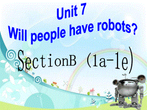 最新(人教版)八年级英语上册Unit7-Will-people-have-robots-SectionB-(1a-1e)公开课课件.pptx