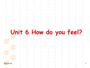 最新PEP版六年级英语上册课件：Unit-6-How-do-you-feel.ppt