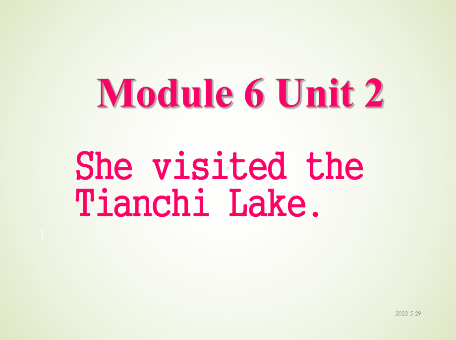 外研版三起小学英语五年级下册课件：6Unit-2-She-visited-the-Tianchi-Lake-2.ppt_第1页