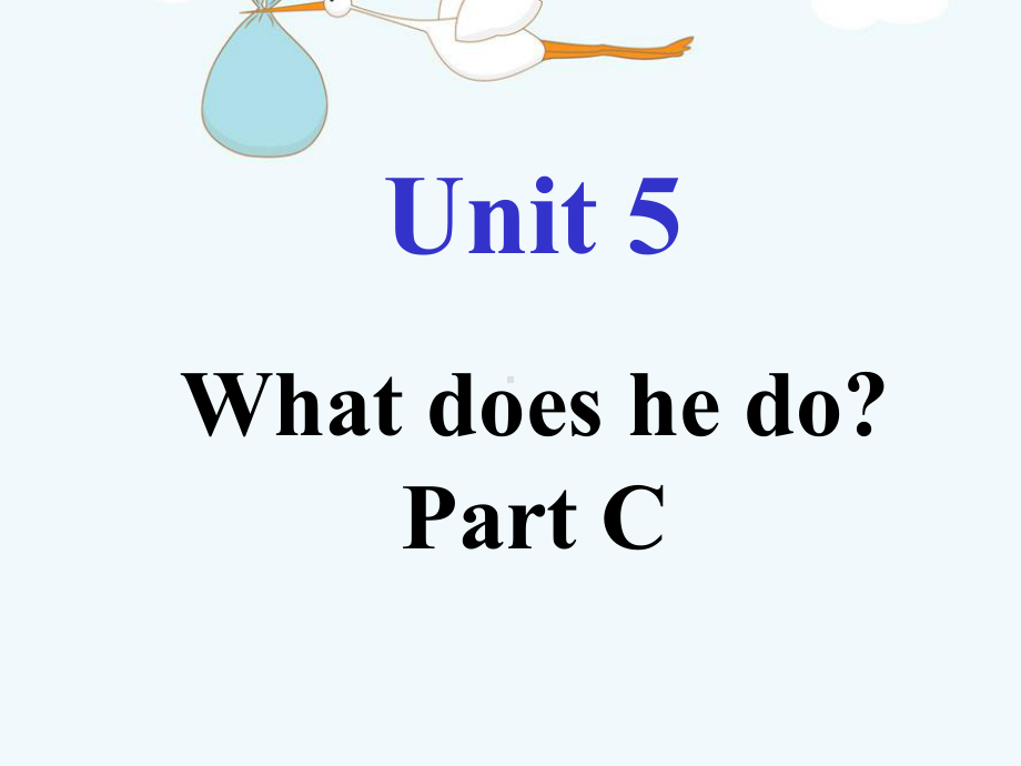 最新人教版(PEP版)英语六年级上册Unit-5-What-does-he-do-Part-C公开课课件.ppt_第1页