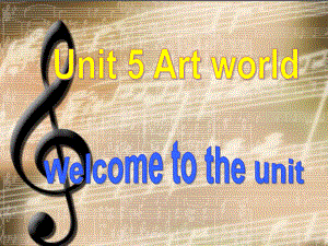 牛津译林版九年级英语上册Unit-5-Art-World-Welcome课件.ppt