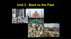 牛津版高中英语Unit-3--Back-to-the-Past-welcome-to-the-unit-教学课件.ppt