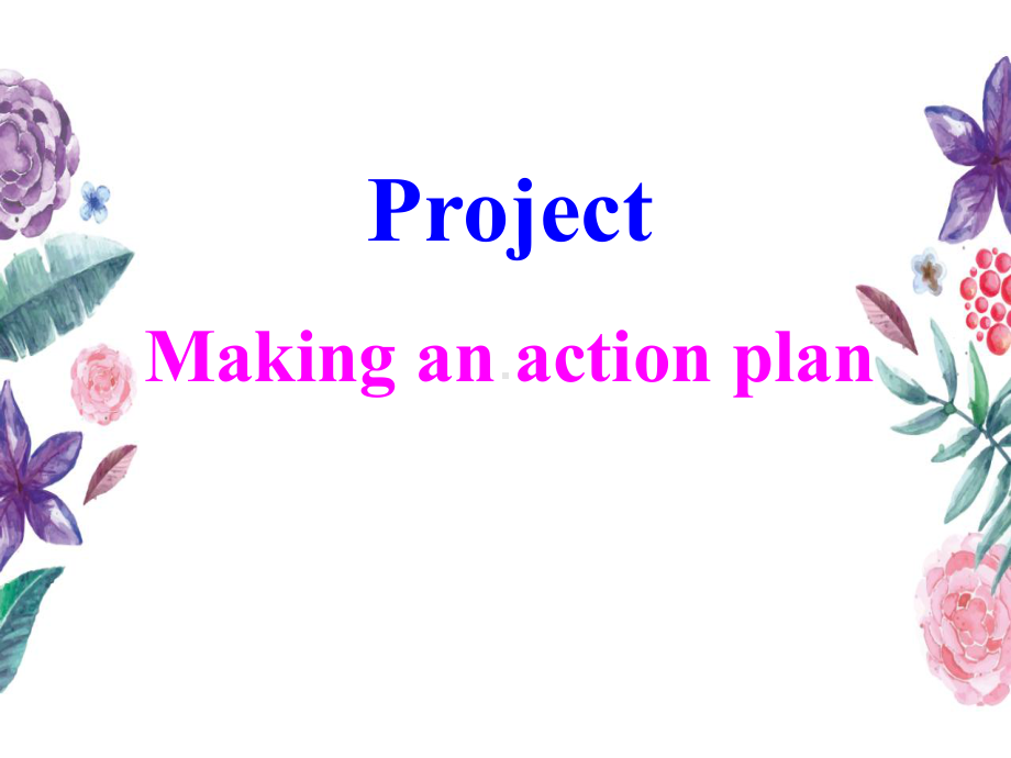 牛津英语高二上M6U4Project-Making-an-action-plan课件.ppt_第1页