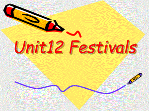 语文版中职英语基础模块上册unit-12《festivals》课件3.ppt