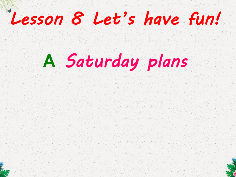 牛津译林预备版-Lesson-8-A-Saturday-plans课件.pptx_第1页