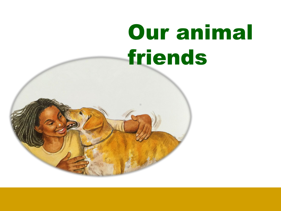 译林版小学英语五年级上册(5A)《Unit-3-Our-animal-friends》第一课时1课件.ppt_第1页