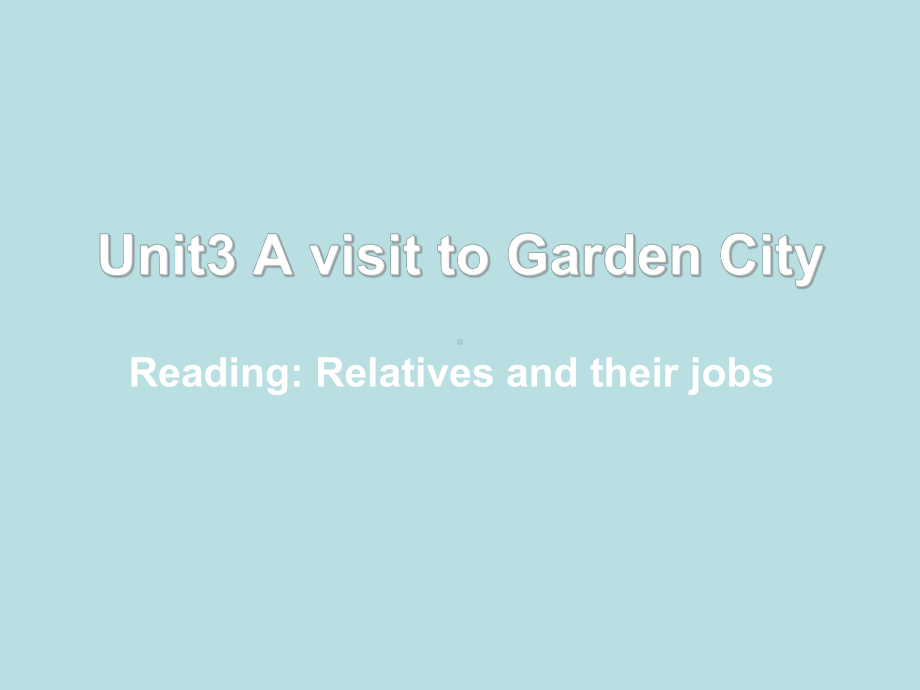 牛津上海版七年级英语下册Unit-3《A-visit-to-Garden-City》公开课课件.ppt_第2页