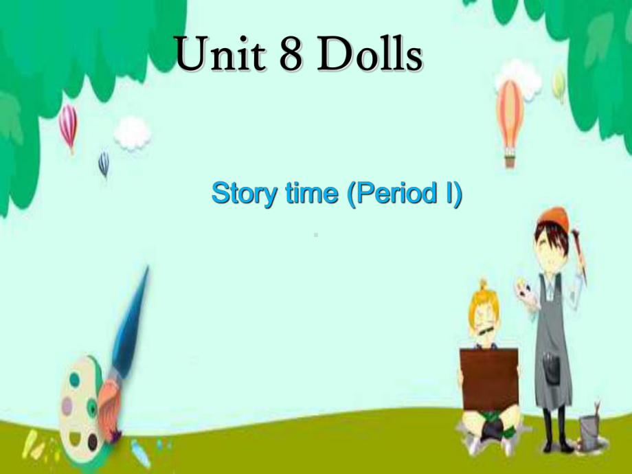 译林版(三起)四年级上册英语课件：Unit8-Dolls-第一课时-.ppt_第1页