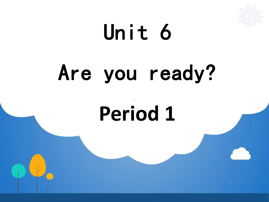 译林版小学英语一年级下册课件：Unit-6-Are-you-ready.ppt_第1页