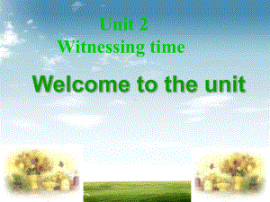 译林牛津版高中英语选修9课件：U2-Welcome-to-the-unit.ppt