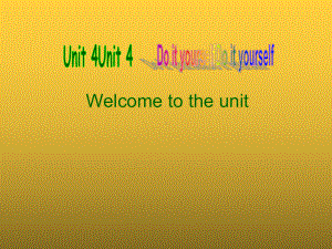 牛津译林版八年级英语上册-Unit-4-Welcome-to-the-unit-课件.ppt