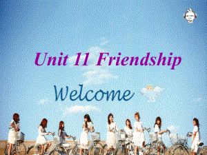 语文版中职英语基础模块上册unit-11《friendship》课件1.ppt