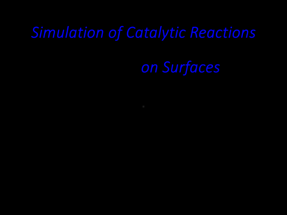 表面催化反应模拟课件.ppt_第1页