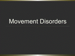 神经病学课件：Movement-Disorders.ppt