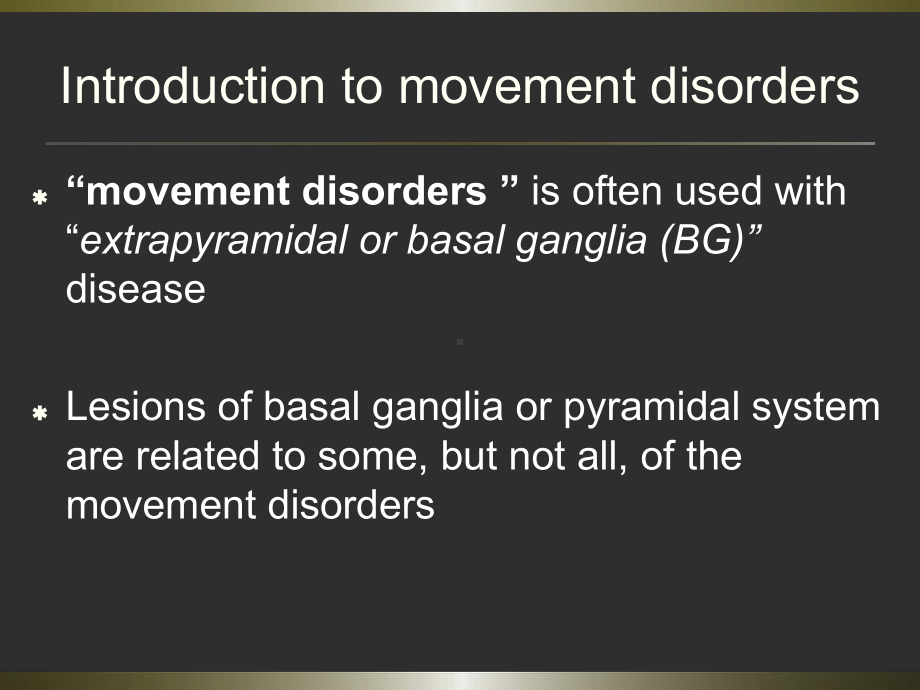 神经病学课件：Movement-Disorders.ppt_第2页