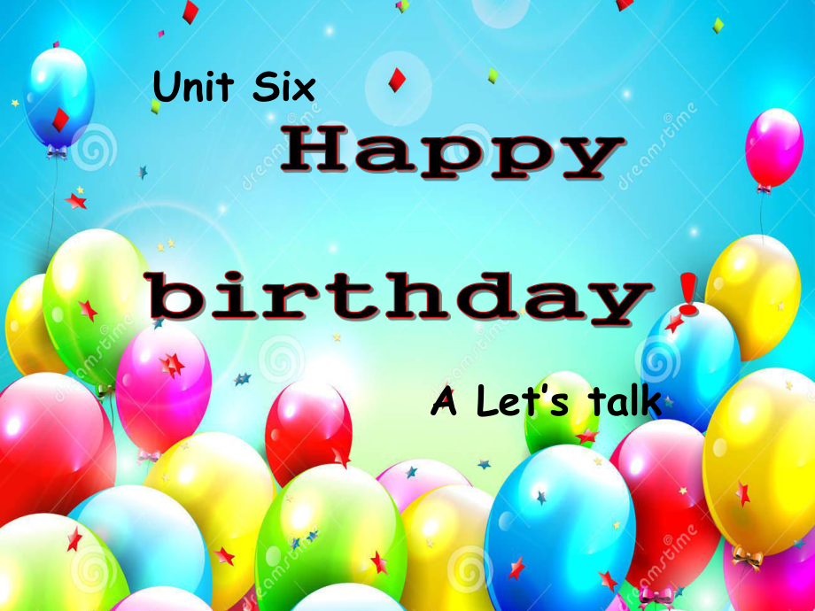 英语Unit-6-Happy-birthday-A-Let’s-talk优质课公开课课件.ppt_第1页