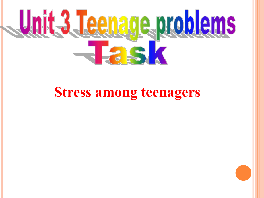 译林牛津版-9上-unit3-Teenage-problems-Task公开课教学课件共.ppt_第1页