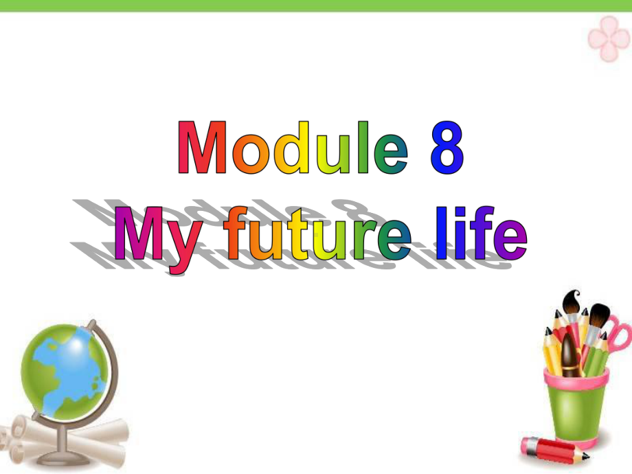 英语新外研版九年级下册Module-8-My-future-life-Unit-2课件.ppt_第2页