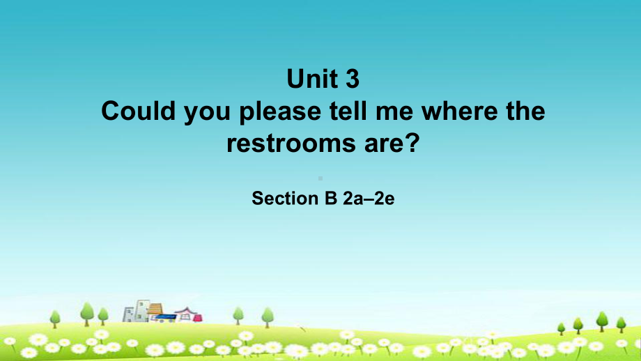 人教版九年级英语上册Unit-3-Could-you-please-tell-me-where-the-restrooms-are-L4课件.pptx_第1页