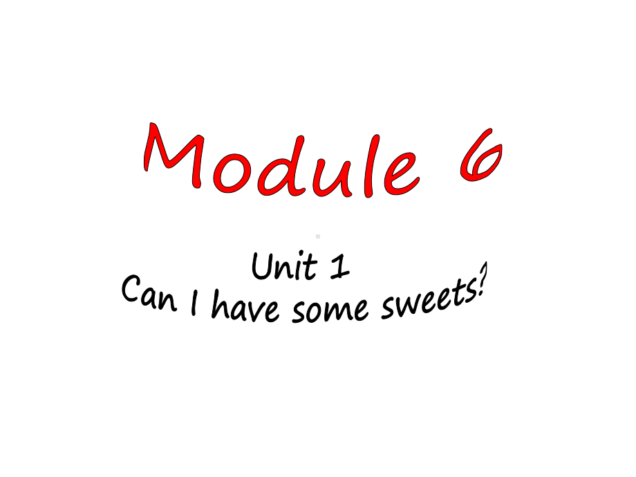 外研版(三年级起始)-四年级上册-Module6-Unit1-Can-I-have-some-sweets-1课件.ppt_第1页