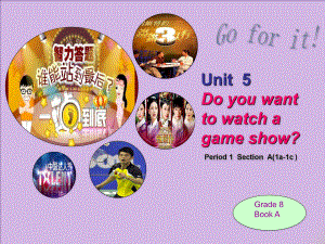 人教版英语八年级上册Unit5-Do-you-want-to-watch-a-game-show-Section-A(1a-1c)公开课课件.ppt