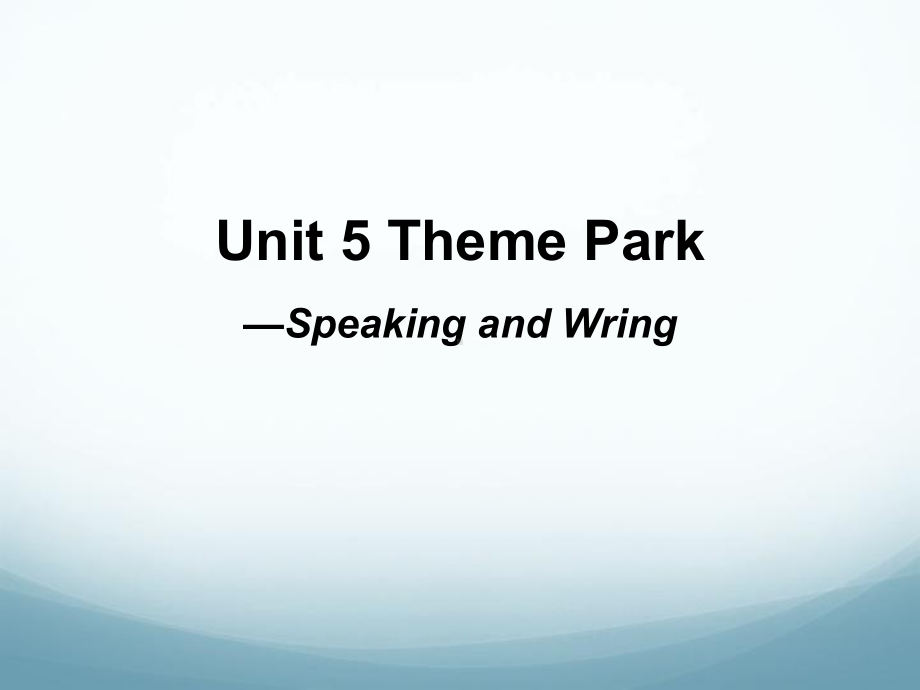 浙江省台州市人教版高中英语必修四课件：Unit-5-theme-parks-speaking-.ppt_第1页