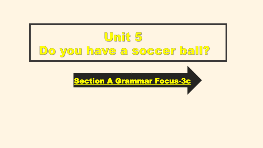 最新人教版七年级上册英语课件Unit-5-Section-A-(Grammar-Focus-3c).pptx_第1页