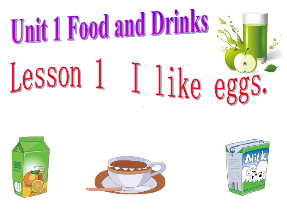 鲁科版英语三年级下册Unit1Food-and-drinks-Lesson1I-like-eggs课件.ppt_第1页