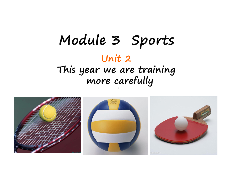 外研版英语八年级上册课件Module-3-Unit-2-This-year-we-are-trainingmore-carefully--.ppt_第1页