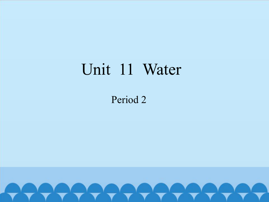 最新五年级英语上册优质课件Module-4-Unit-11-Water-Period-2-沪教牛津版-.pptx_第1页