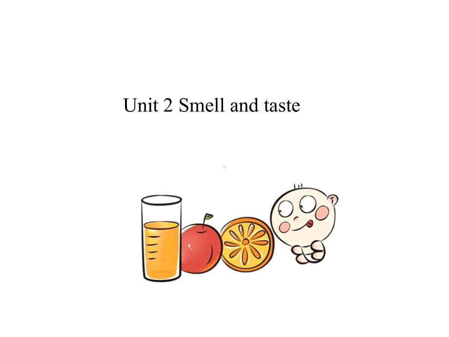 牛津上海版(深圳)英语四年级下册Unit-2《Smell-and-taste》公开课课件.pptx_第1页