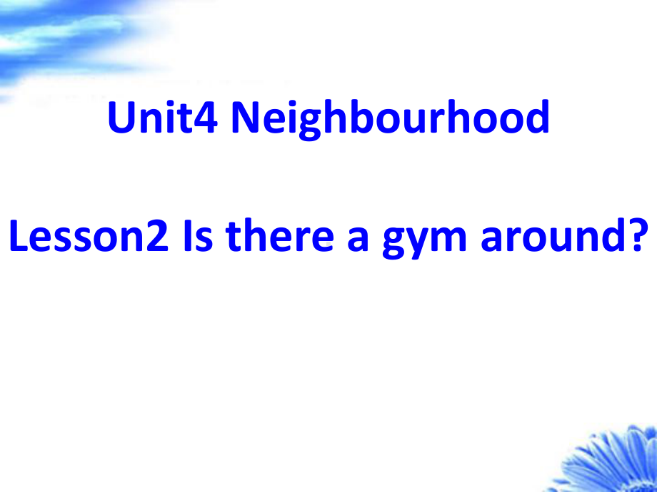 最新鲁科版英语五年级下册Unit-4《Lesson-2-Is-there-a-gym-around》课件.ppt_第3页