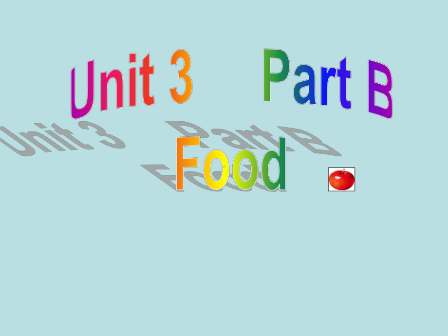 闽教版英语三年级下册《Unit-3-Food》part-B公开课课件.ppt_第1页