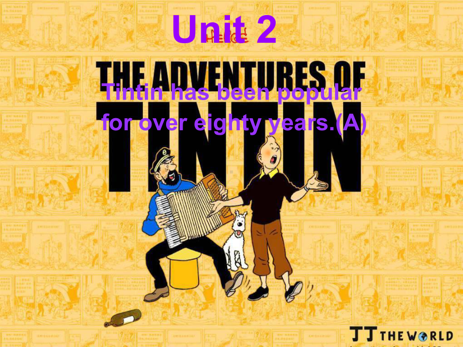 八年级英语下册-Module-5-Unit-2-Tintin-has-been-popular-for-over-eighty-years课件-2.ppt_第2页