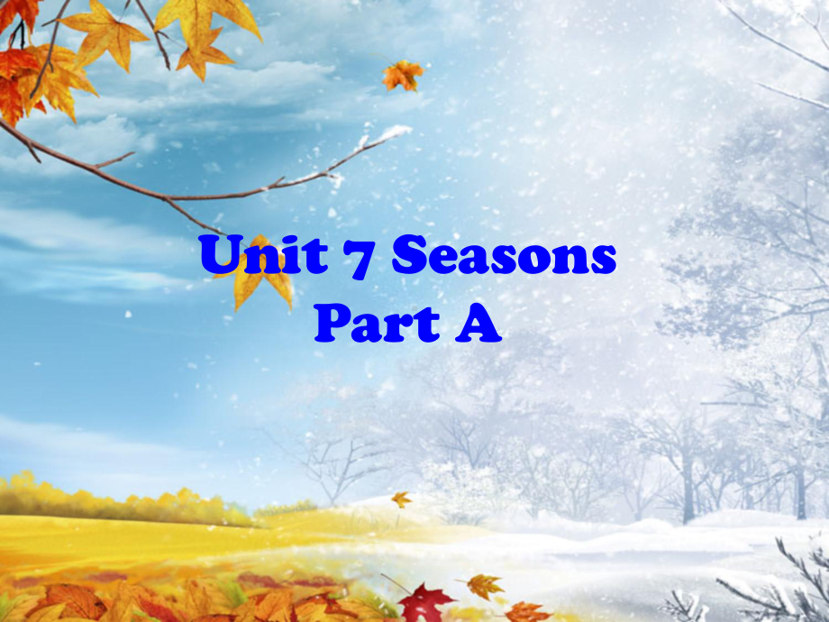 湘少版四年级英语Unit-7-Seasons-Part-A-教学课件.ppt_第2页