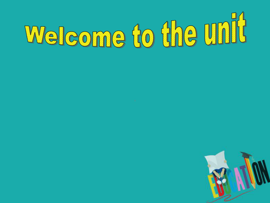 高中英语必修三：unit3-Welcome-to-the-unit-课件.ppt_第3页