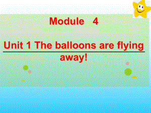 外研版六年级英语下册课件-M4U1The-balloons-are-flying-away226.pptx