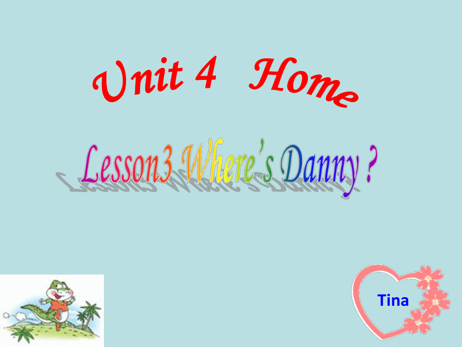 鲁科版三年级下册英语Unit-4-Lesson3Where’s-Danny课件.ppt_第3页