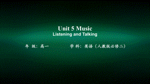 高一（英语(人教版)）Unit5-Music-Listening-and-Talking-课件.pptx