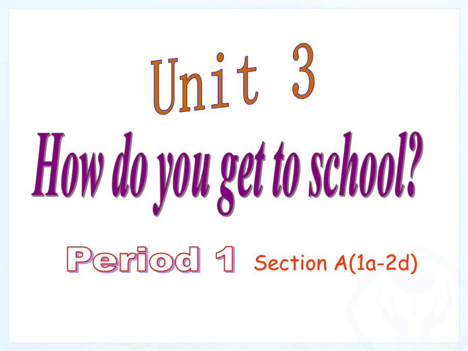 新目标人教版英语七年级下册Unit3-period-1课件.ppt_第1页