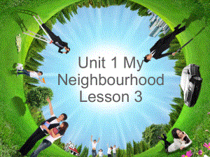 Unit-1-My-Neighbourhood-Lesson-3-课件2-优质公开课-人教新起点一起4下.ppt