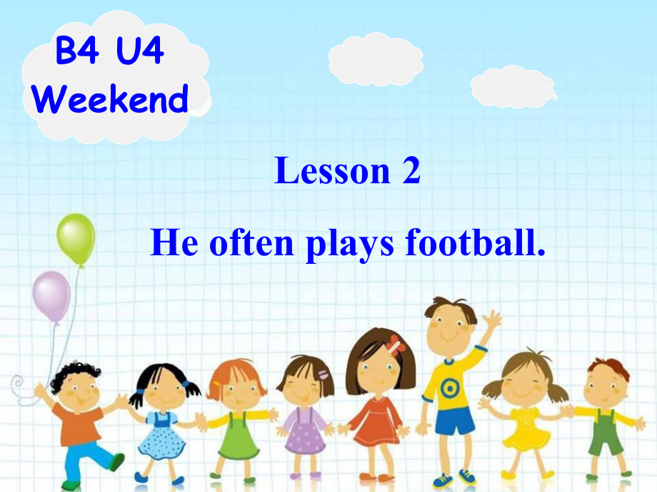 鲁科版英语四年级下册Unit4Lesson2He-often-plays-football课件.ppt_第1页