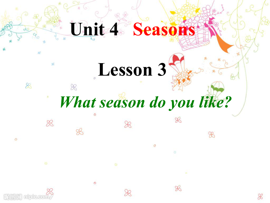 鲁科版英语四上Unit4-seasons-Lesson3-What-season-do-you-like？课件.ppt_第1页