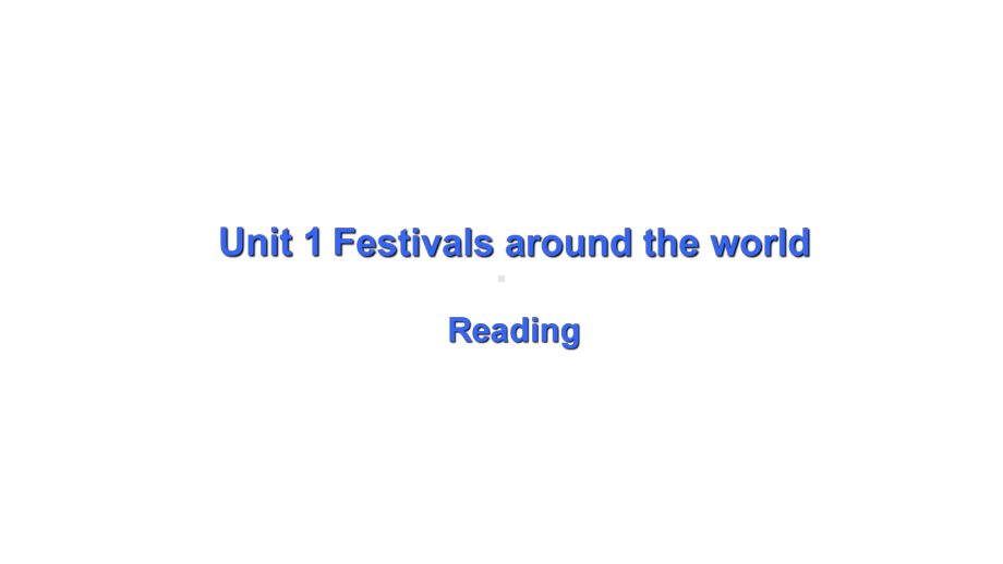 高中英语必修三Unit1《Festivals-around-the-world》Reading课件.ppt_第1页