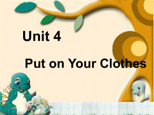 重大版小学英语三年级下册英语Unit-4《Put-on-your-clothes》-课件1.ppt